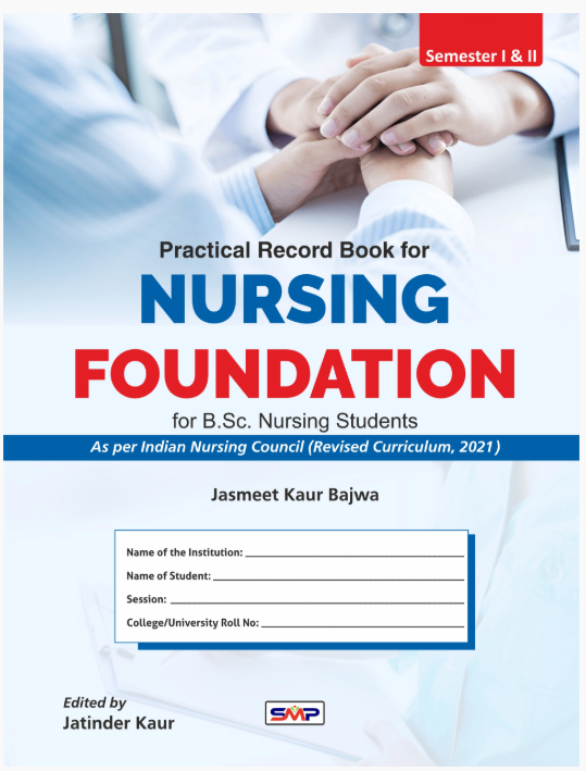 Practical Record Book For Nuring Foundation For B.SC Nursing Students 